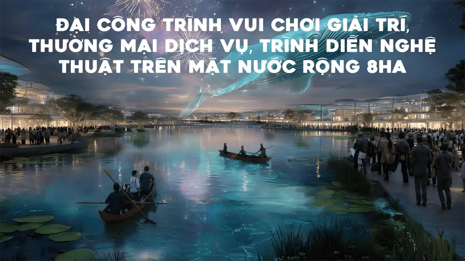 Đại c&ocirc;ng tr&igrave;nh vui chơi giải tr&iacute; 8ha tr&ecirc;n mặt nước tại Charmora City &ndash; điểm đến nghệ thuật đẳng cấp quốc tế.